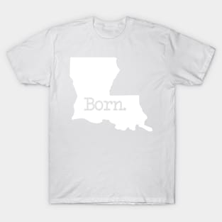 Louisiana Born LA New Orleans T-Shirt